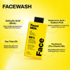 Facewash actives: salicylic acid, tea tree oil, hyaluronic acid and panthenol.