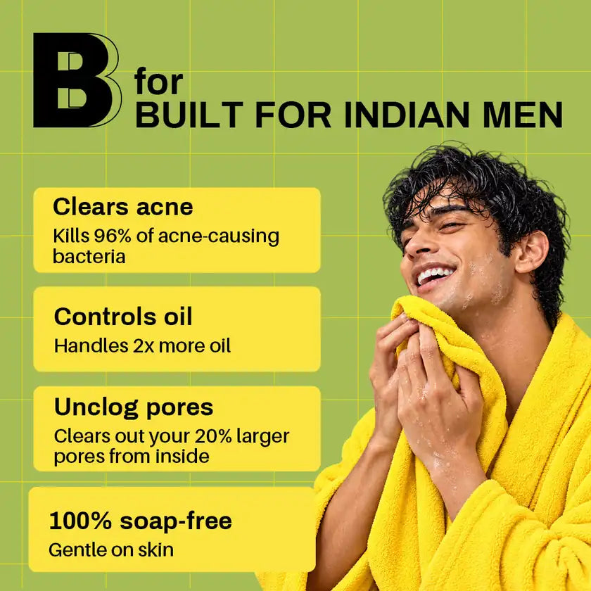 B for Built for Indian men: acne control, oil control, clean pores, 100% soap free.